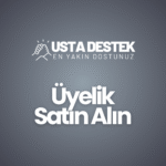 Usta Destek Üyelik